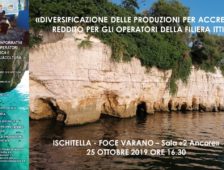 Ischitella - Foce Varano - Sala "Le due ancore" -25 Ottobre 2019 ore 16.30 - LA DIVERSIFICAZIONE DELLE PRODUZIONI PER ACCRESCERE IL REDDITO PER GLI OPERATORI DELLA FILIERA ITTICA
