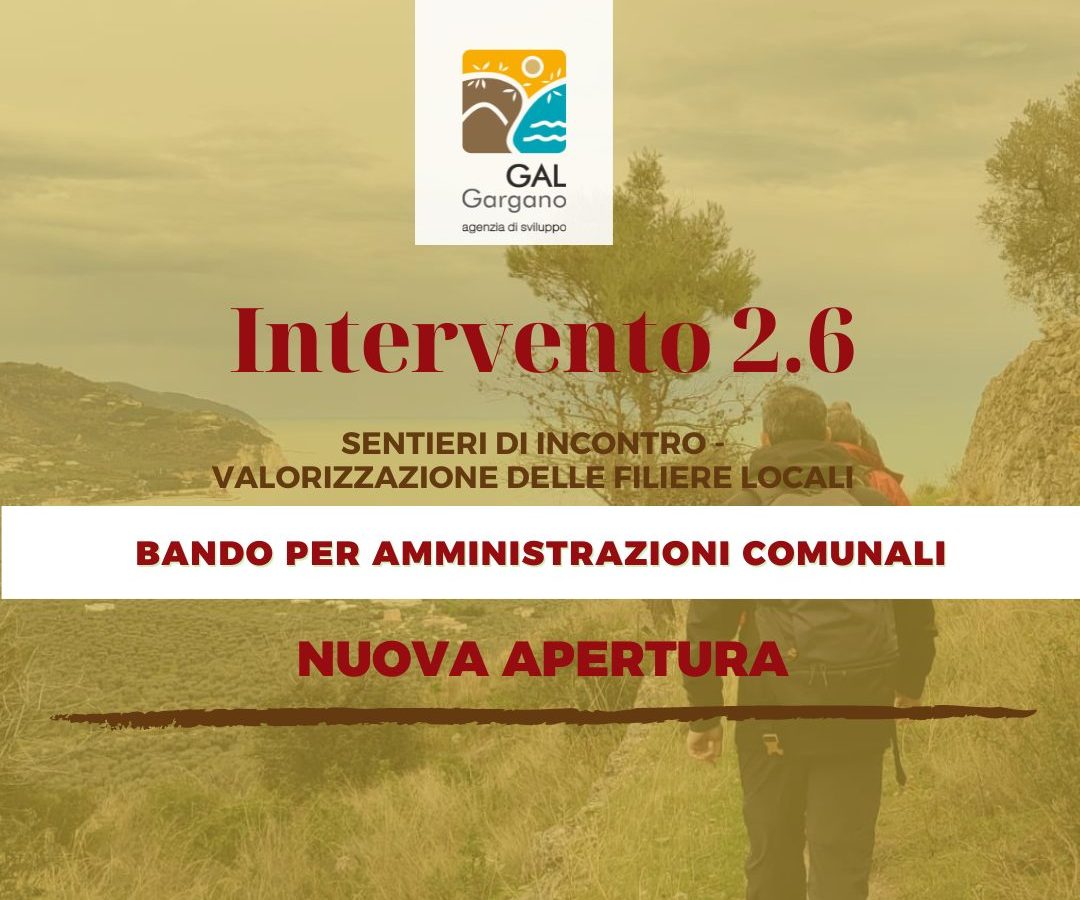 Riapertura INTERVENTO 2.6 - "Sentieri di incontro - valorizzazione delle filiere locali"