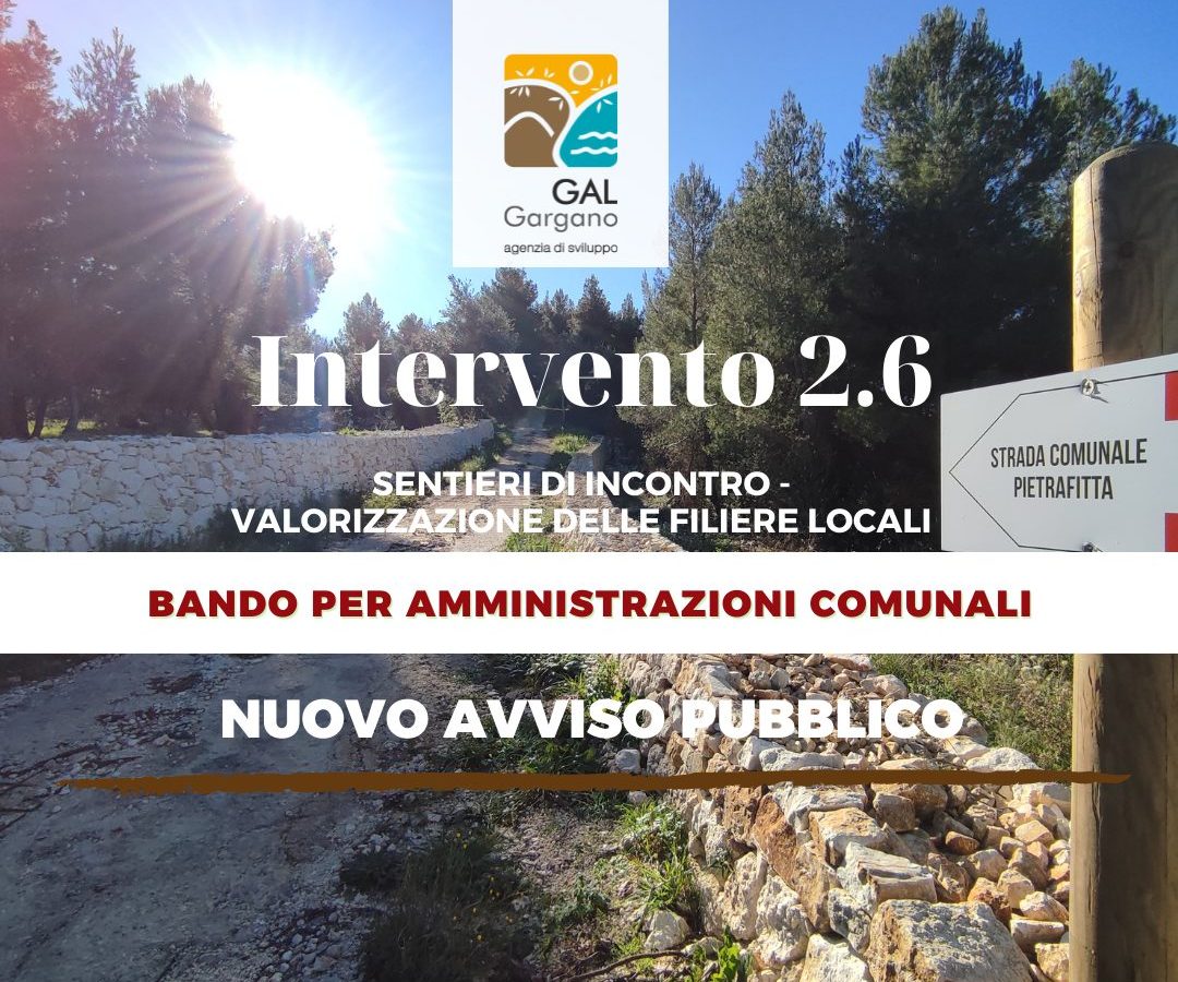 Nuovo Avviso Pubblico INTERVENTO 2.6 - "Sentieri di incontro - valorizzazione delle filiere locali"