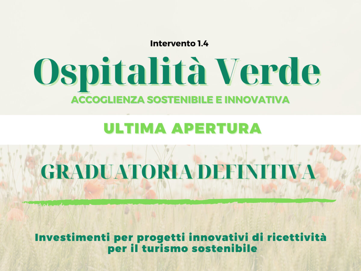 Intervento 1.4 "Ospitalità verde. Accoglienza sostenibile ed innovativa". Approvata la graduatoria definitiva della V scadenza periodica